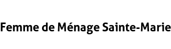 Femme de Ménage Sainte-Marie
